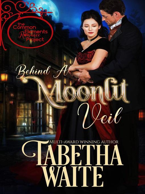 Title details for Behind a Moonlit Veil by Tabetha Waite - Available